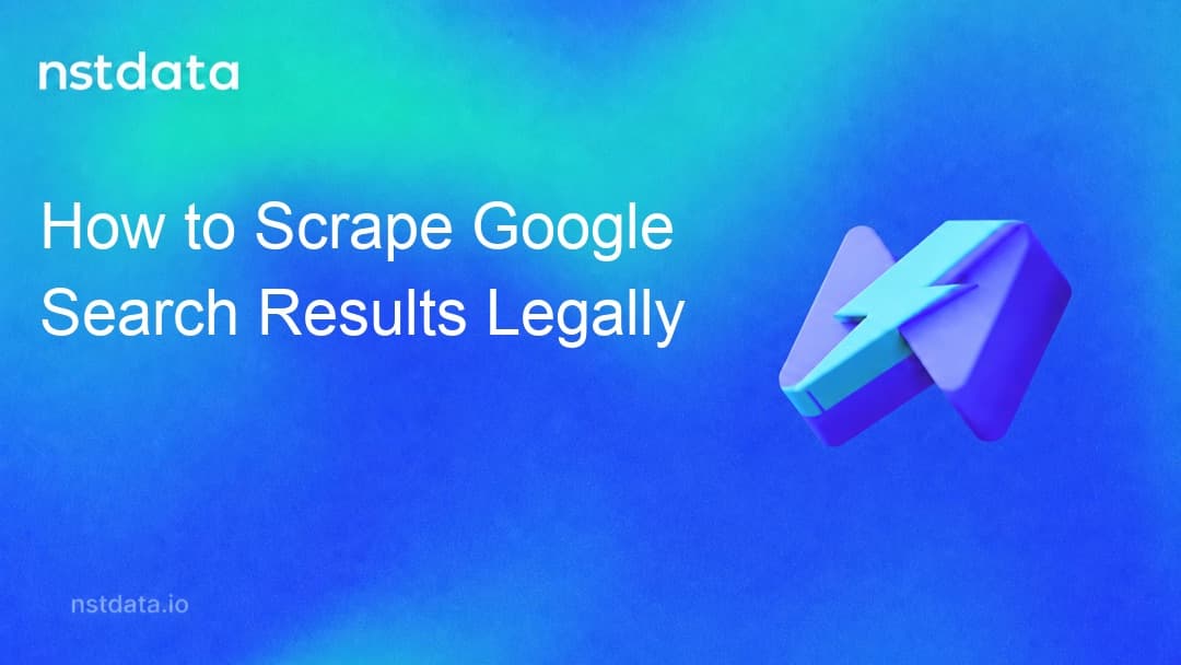 How to Scrape Google Search Results Legally guide cover